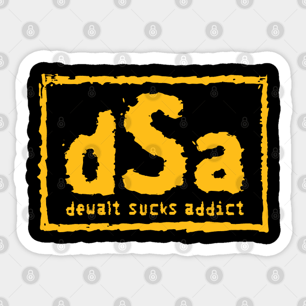 Dewalt Sucks Addict NWO Parody Sticker by Creative Designs Canada